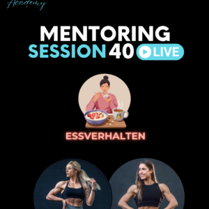 Mentoring Session 40 | Essverhalten | Live-Zoom-Meeting