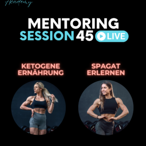 Mentoring Session 45 | Ketogene Ernährung + Spagat erlernen | Live-Teams-Meeting